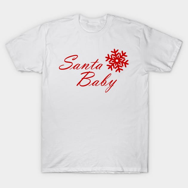 Santa Baby T-Shirt by HilariousDelusions